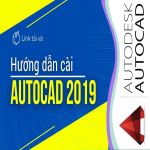 Tải Autocad 2019 Full 32 Bit 64 Bit Link tải trực tiếp