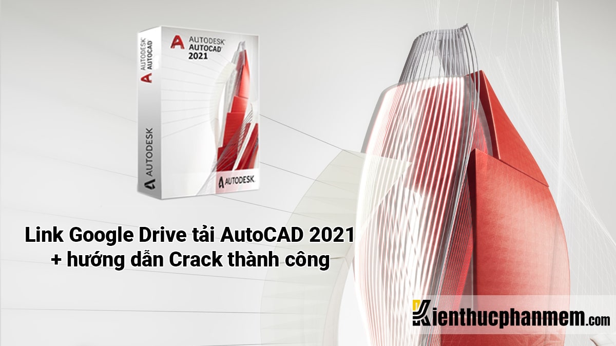 AutoCAD 2021 crack thành công mới nhất, link trực tiếp