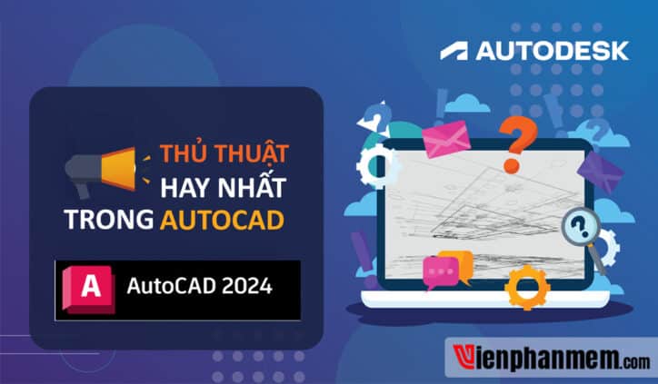 Tổng hợp một số thủ thuật hay trong AutoCAD